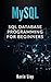 MYSQL: SQL Database Programming for Beginners (Web Development Book 1)