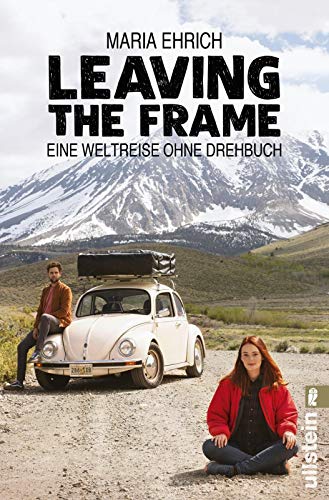 Leaving the Frame: Eine Weltreise ohne Drehbuch (Paperback)