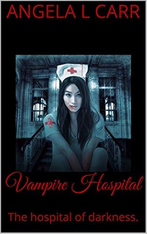 Vampire Hospital: The hospital of darkness.