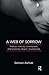 A Web of Sorrow: Mistrust, Jealousy, Lovelessness, Shamelessness, Regret, Hopelessness