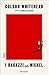 I ragazzi della Nickel by Colson Whitehead