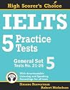 IELTS 5 Practice Tests, General Set 5: Tests No. 21-25 (High Scorer's Choice) IELTS 5 Practice Tests, General Set 5: Tests No. 21-25 (High Scorer's Choice)