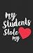 My Students: Stole My Heart...