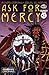 Ask For Mercy Season Two #2 (of 5): The Center of Everything That Is (comiXology Originals)