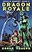 Dragon Royale (Infinite Spawns Book 2)