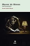Mester de Monos by Jose Fabio Rivas Guerrero