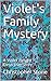 Violet's Family Mystery: A ...