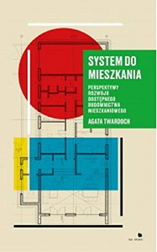 System do mieszkania. Perspektywy rozwoju dostępnego budownictwa mieszkaniowego (Paperback)