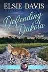 Defending Dakota (Gold Coast Retrievers #13)