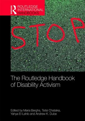 The Routledge Handbook of Disability Activism (Routledge International Handbooks)