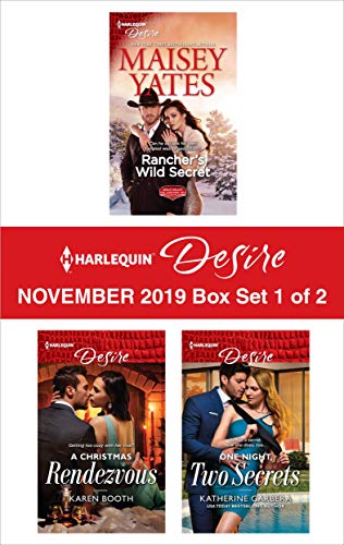 Harlequin Desire November 2019 - Box Set 1 of 2: Rancher's Wild Secret\A Christmas Rendezvous\One Night, Two Secrets