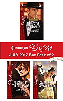 Harlequin Desire July 2017 - Box Set 2 of 2: Lone Star Baby Scandal\Pregnant by the Billionaire\Claiming the Cowgirl's Baby
