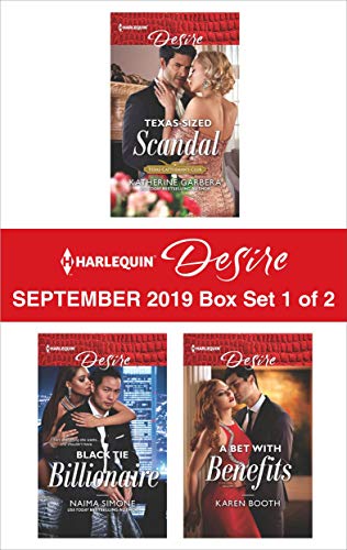 Harlequin Desire September 2019 Box Set 1 of 2: Texas-Sized Scandal / Black Tie Billionaire / A Bet With Benefits