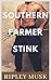Southern Farmer Stink: Redn...