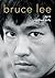 Bruce Lee. Życie