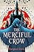The Merciful Crow (The Merciful Crow, #1)