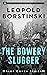 The Bowery Slugger (Alex Co...
