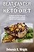 Beat Cancer with Keto Diet:...