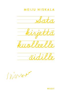 Sata kirjettä kuolleelle äidille (Hardcover)