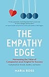 The Empathy Edge: Harnessing the Value of Compassion as an Engine for Success Book cover for The Empathy Edge: Harnessing the Value of Compassion as an Engine for Success