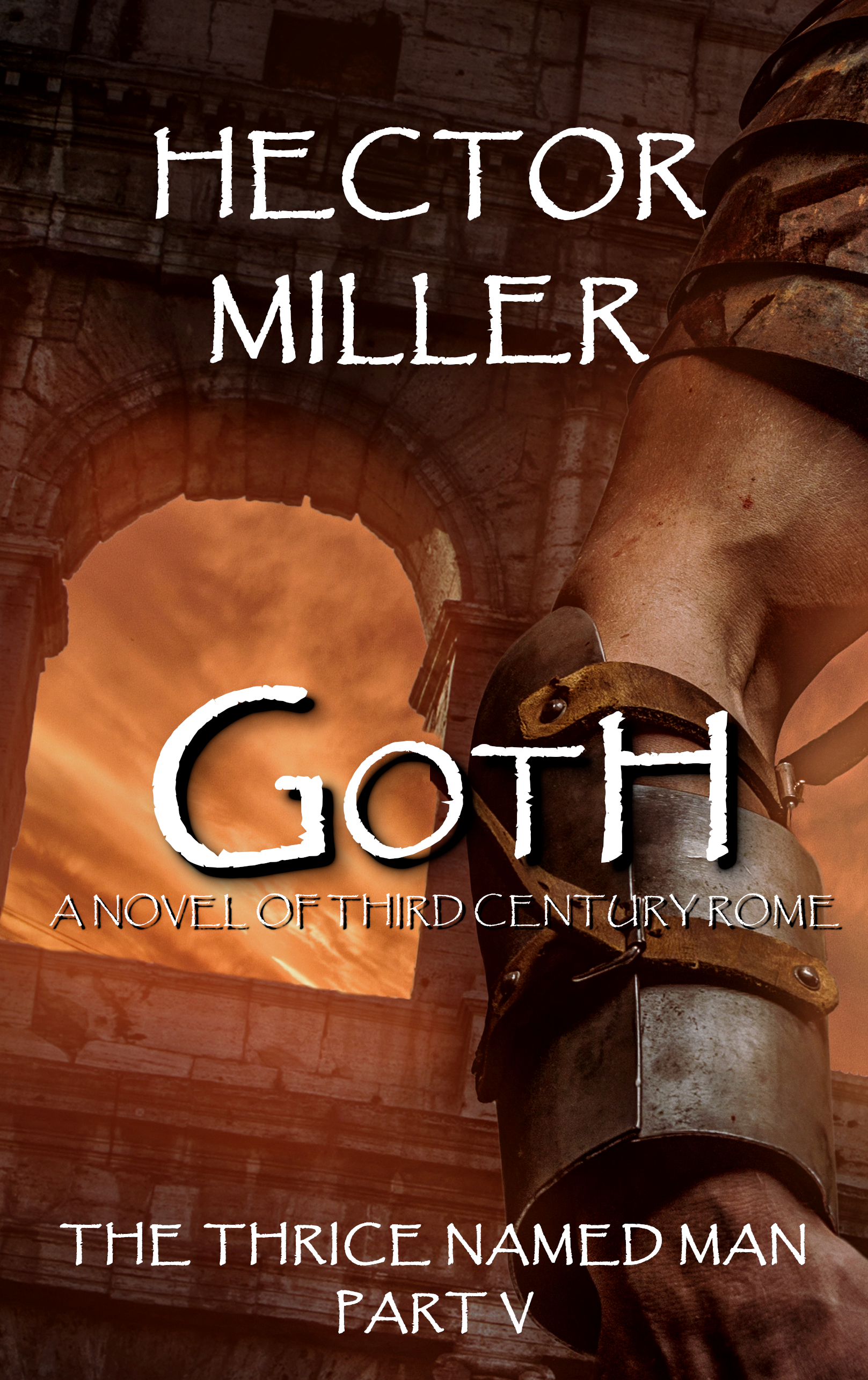Goth (The Thrice Named Man, #5)