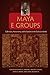 Maya E Groups: Calendars, Astronomy, and Urbanism in the Early Lowlands (Maya and Mesoamerican Studies)