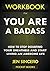 WORKBOOK For You Are A Bada...