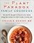 The Plant Paradox Family Cookbook by Steven R. Gundry