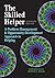 The Skilled Helper: A Problem-Management and Opportunity-Development Approach to Helping [with Student Workbook Exercises]