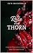 The Rose and the Thorn