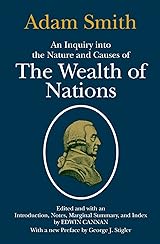 An Inquiry into the Nature and Causes of the Wealth of Nations