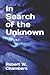 In Search of the Unknown