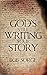 God's Still Writing Your Story by Bob Sorge
