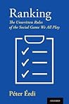 Ranking: The Unwritten Rules of the Social Game We All Play