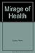 Mirage of Health:  Utopias, Progress, and Biological Change