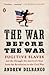 The War Before the War: Fugitive Slaves and the Struggle for America's Soul from the Revolution to the Civil War