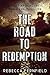 The Road to Redemption (A W...
