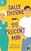 99 procent min by Sally  Thorne