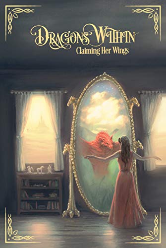 Dragons Within: Claiming Her Wings (Kindle Edition)