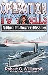 Operation Ivy Bells: A Mac McDowell Mission (Mac McDowell Mission Series Book 1) Operation Ivy Bells: A Mac McDowell Mission (Mac McDowell Mission Series Book 1)