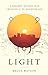 Light: A Radiant History from Creation to the Quantum Age