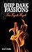 Deep Dark Passions: Eine Fr...
