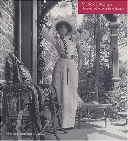Une muse de la Belle Epoque : Marie de Régnier (Paperback)