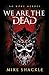We Are the Dead (The Last War, #1)