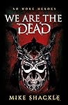 We Are the Dead