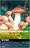Magic Mushrooms Growers Guide