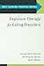 Exposure Therapy for Eating Disorders