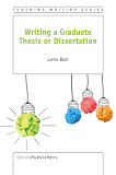 Writing a Graduate Thesis or Dissertation (Teaching Writing, 4)