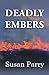 Deadly Embers (The Yorkshir...
