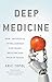Deep Medicine by Eric J. Topol